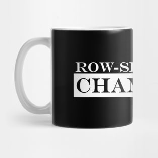 Row-Sham-Bow Champion Mug